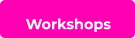 Workshops